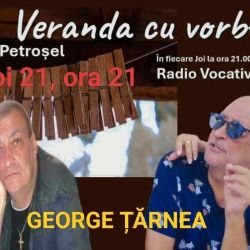 Veranda cu vorbe , despre George Tarnea